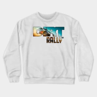 Dirt Rally Crewneck Sweatshirt